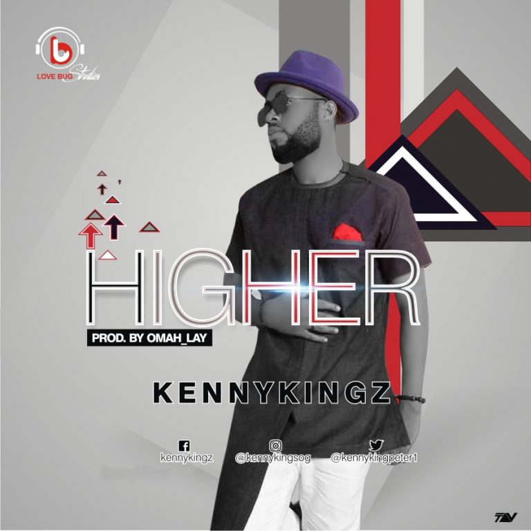 New Music – Kennykingz – [Higher] @kennykingpeter1