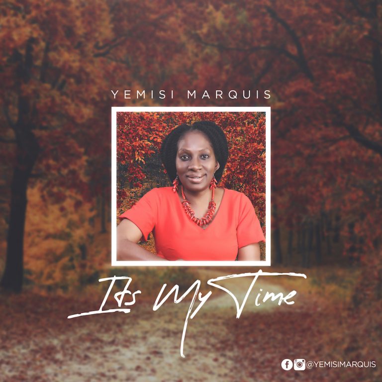 New Music: Its My Time – Yemisi Marquis – @amenradio1