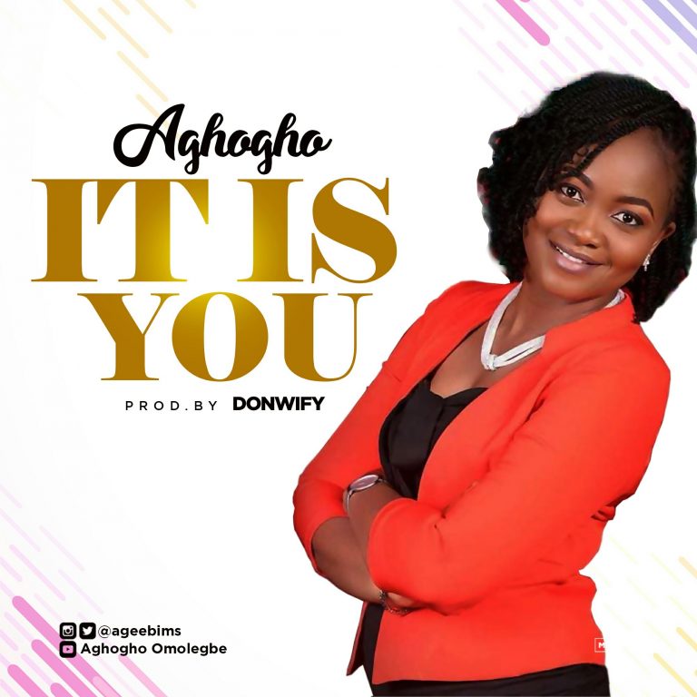New Music –  AGHOGHO – IT IS YOU [+ Lyrics] | @ageebims