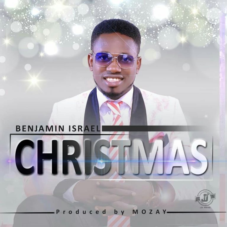 MUSIC + Lyrics: Benjamin Israel – Christmas | @Ben2worship