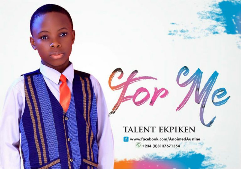New Music – Talent Ekpiken – For Me New Music – Talent Ekpiken – For Me