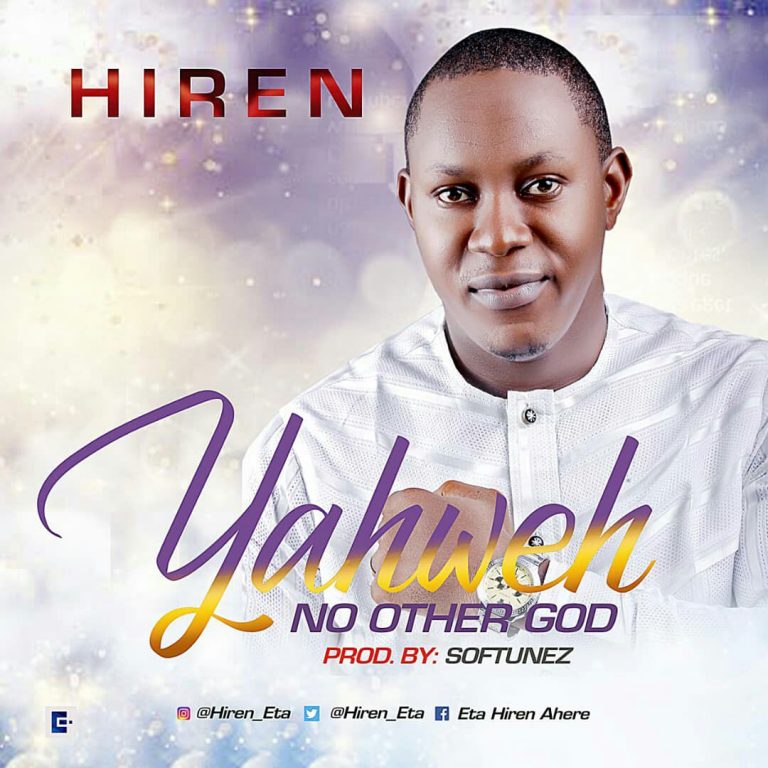 AUDIO: Hiren – Yahweh | @Hiren_Eta
