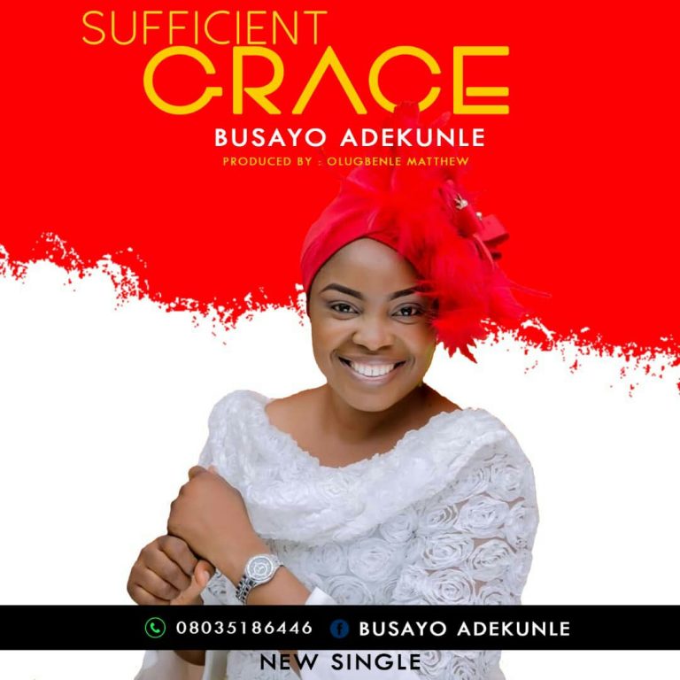 New Music: Sufficient Grace By Adekunle Busayo Mayowa || @Benmgradio