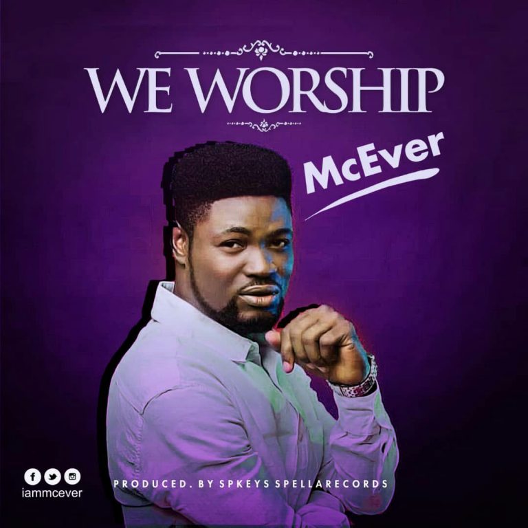 New Music: We Worship – McEver – @iammcever
