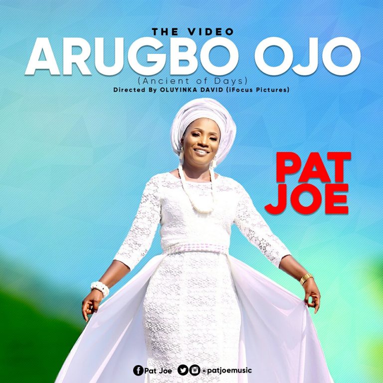 New Music Video: Arugbo Ojo – Pat Joe –  @patjoemusic