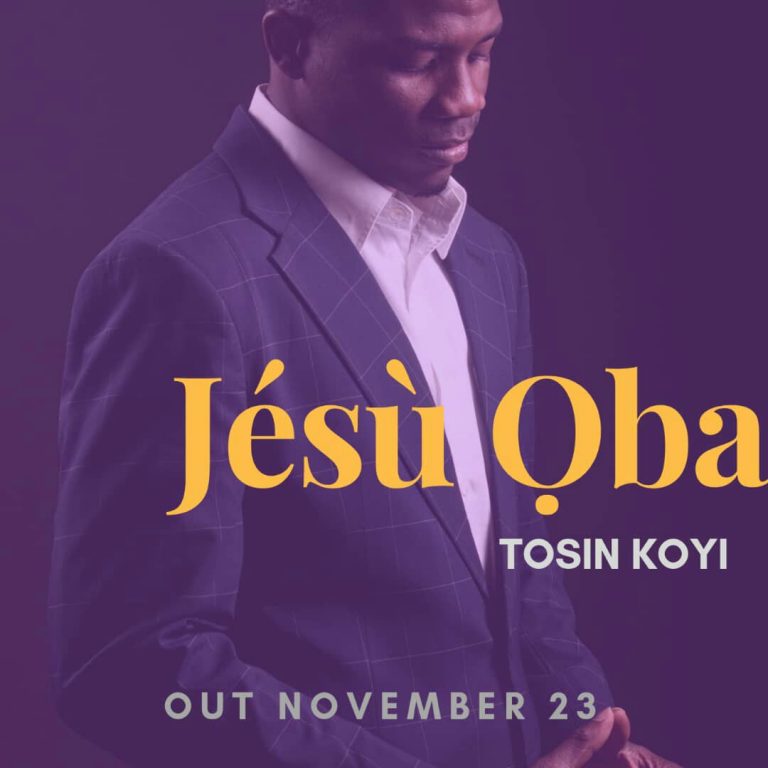 NEW MUSIC: JESU OBA BY TOSIN KOYI | @TOSINKOYI