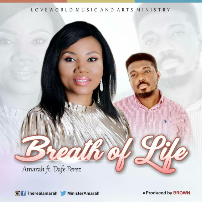 AUDIO: Amarah – Breath Of Life (Feat. Dafe Perez) | @MinisterAmarah