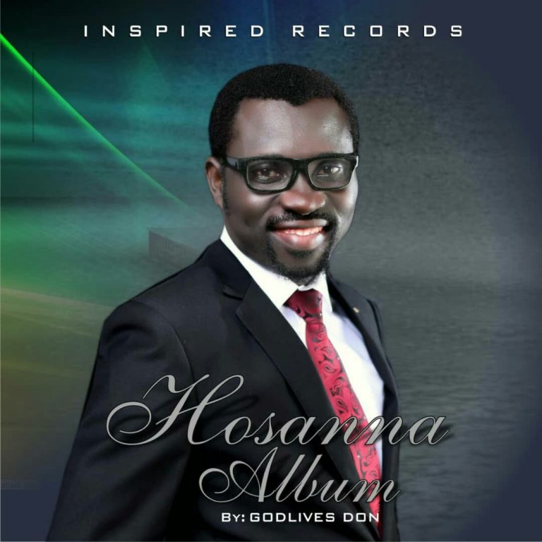 GODLIVES DON  ”HOSANNA”, DROPS NEW ALBUM || @godlives_don