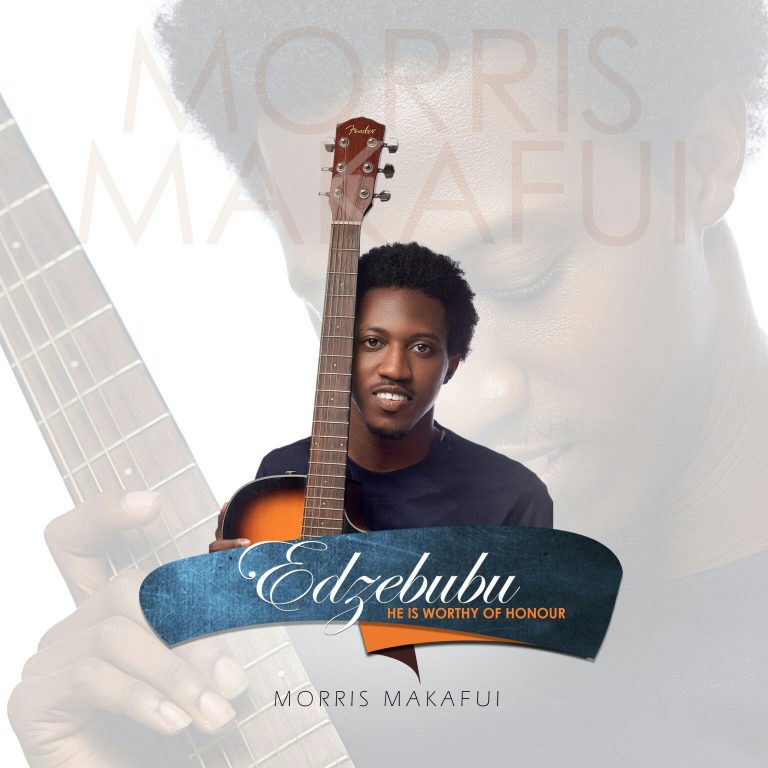 New Music: Morris Makafui – Edzebubu (He’s Worthy Of Honour) || @MorrisMakafui Cc: @GospelHitsNaija