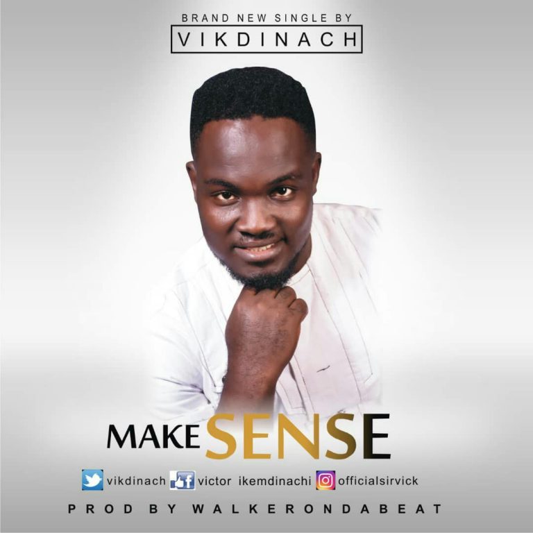 NEW MUSIC: MAKE SENSE BY VIKDINACH |  @VICTORN50050364
