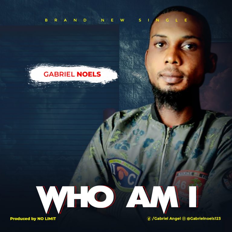 New Music: GABRIEL NOELS – WHO AM I