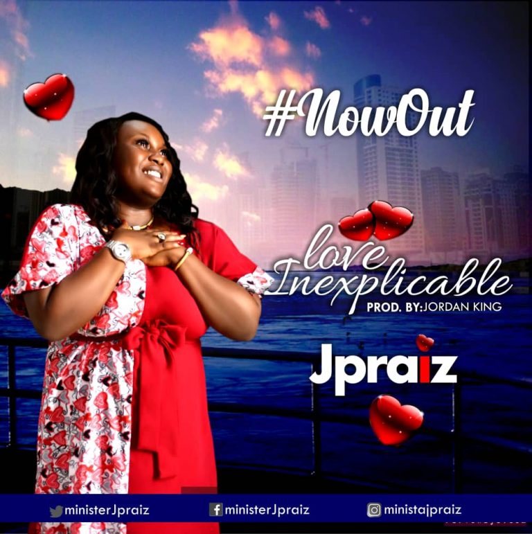 New Music – J Praiz – Love Inexplicable –  @ministerjpraiz  | @gospelminds_com
