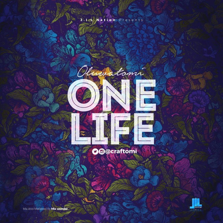New Music – Oluwatomi – One life @crafttomi