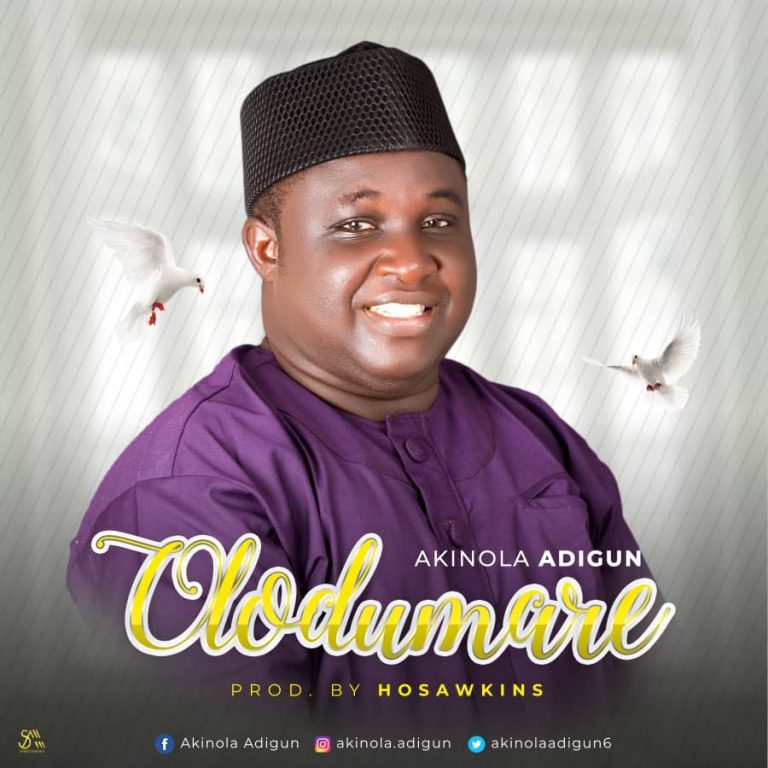 New Music: “Olodumare” – Akinola Adigun.