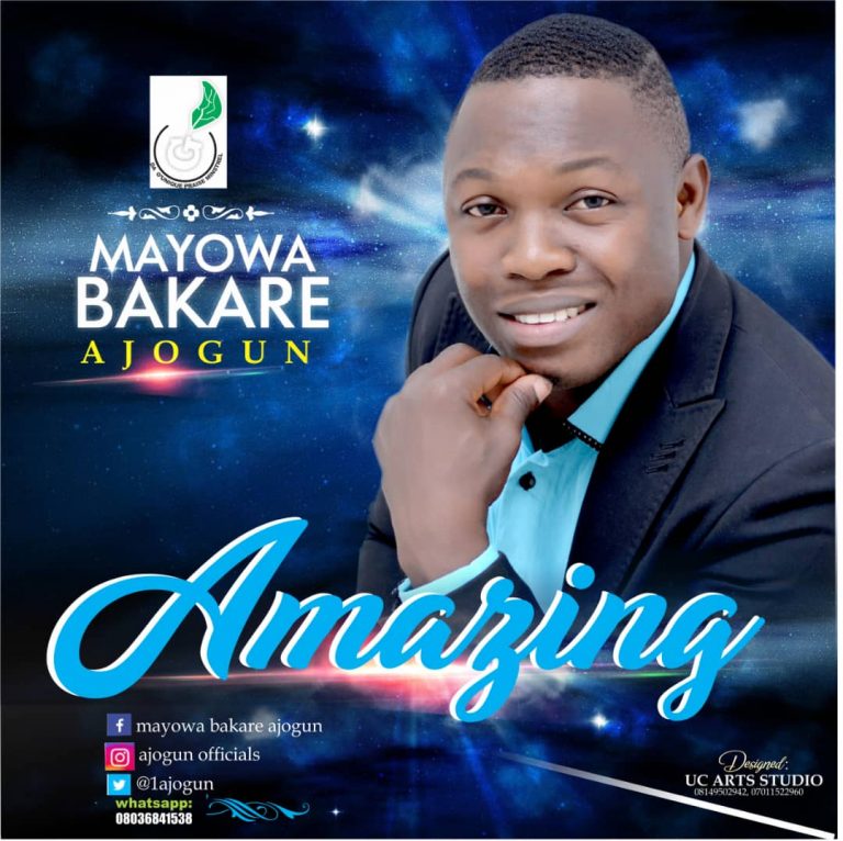 New Music –  Mayowa Bakare Ajogun – Amazing – || @1ajogun Cc:@Benmagradio