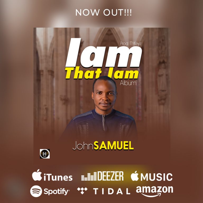 (Album): John Samuel – I am That I am | @john55sam