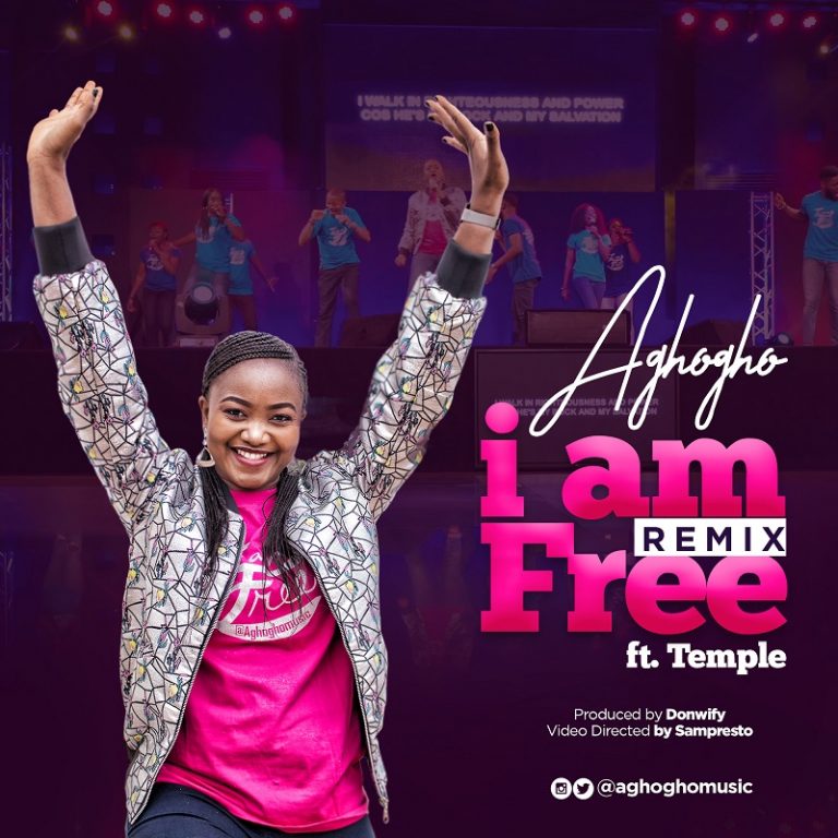 New Music + Video – Aghogho  – I am Free {Remix} Feat. Temple | @aghoghomusic