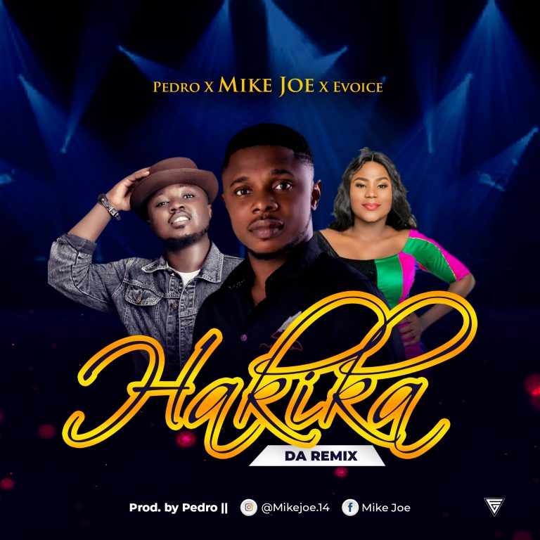 New Music – Hakika Remix – Mike Joe Ft. Pedro & Evoice
