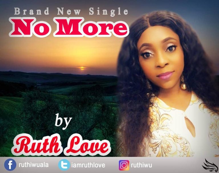 New Music – Ruth Love – NO MORE | @Iamruthlove, @Premium9ja