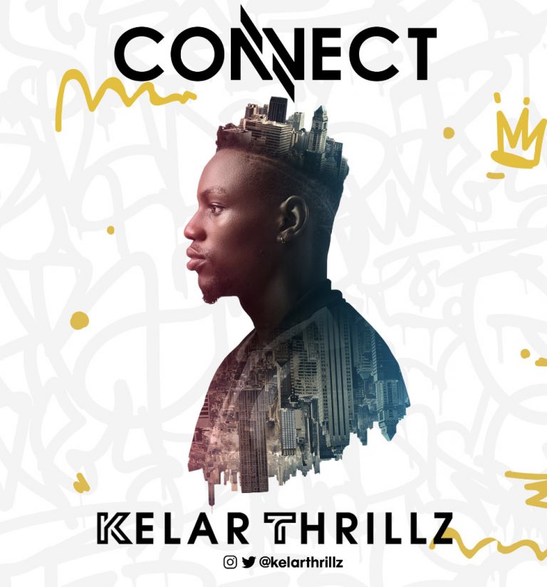 New Music – Kelar Thrillz – Connect – @Kelarthrillz