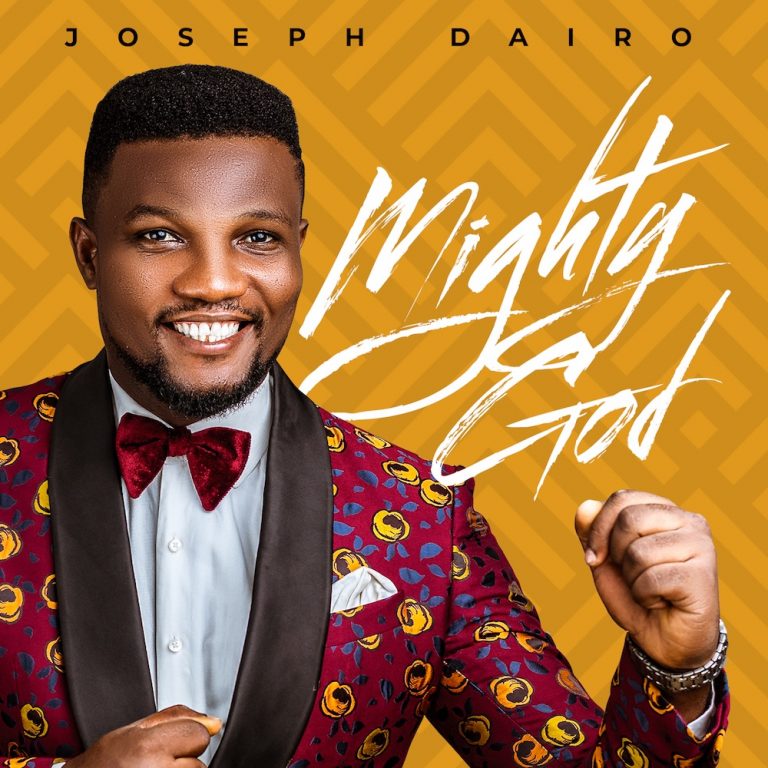 New Music – Mighty God – Joseph Dairo – @amenradio1, @josephdairo1