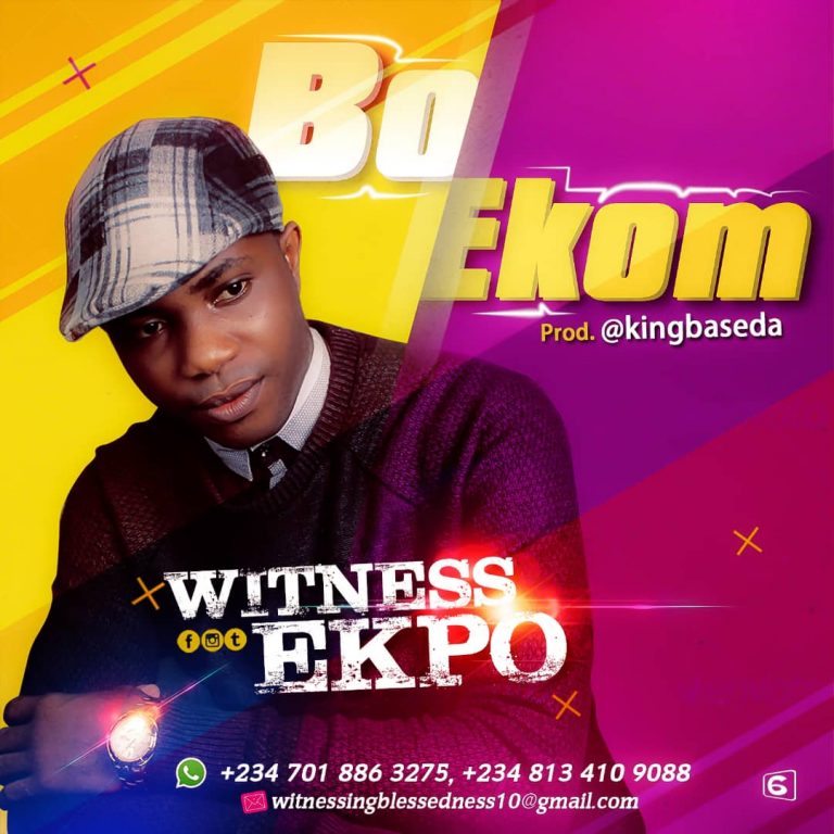 New Music –  Witness Ekpo – BOK EKOM ( Prod. by King Baseda ) | @Witnessekpo, @Premium9ja