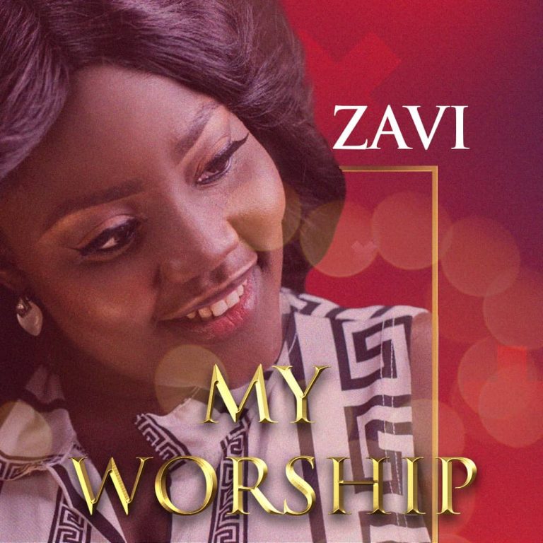 New Music – Zavi – My Worship – @zavi_dee