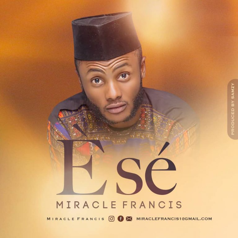 New Music  + Lyrics –  Miracle Francis – Ese