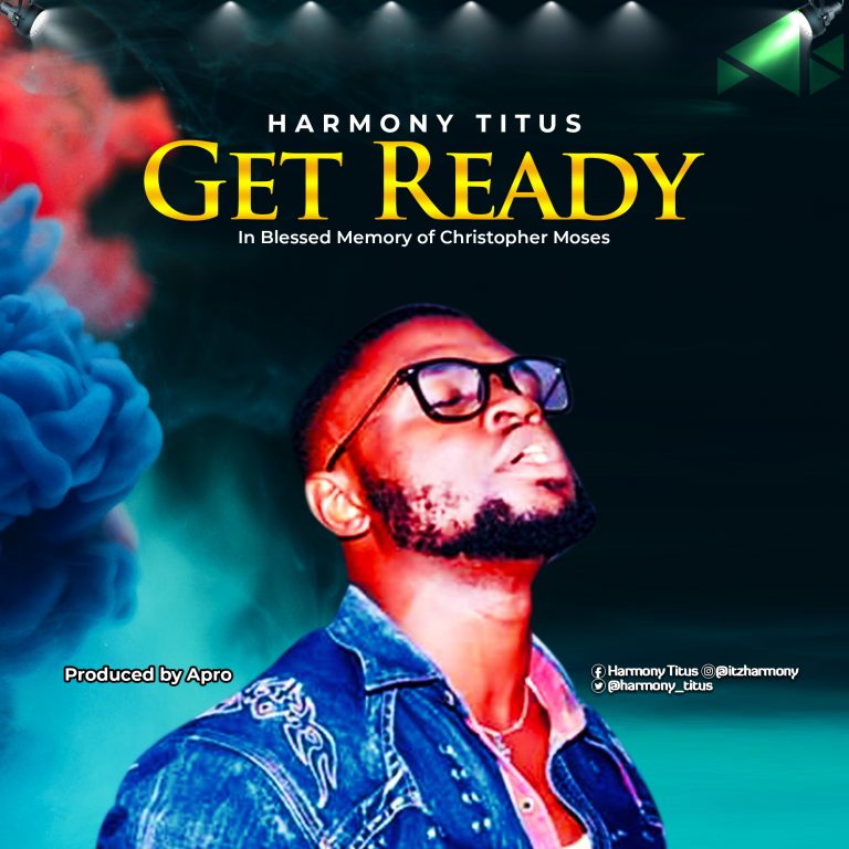 New Music – Harmony Titus – Get Ready –  @harmony_titus