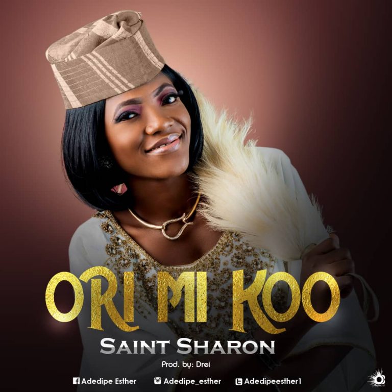 New Music – Saint Sharon – Ori Mi Ko