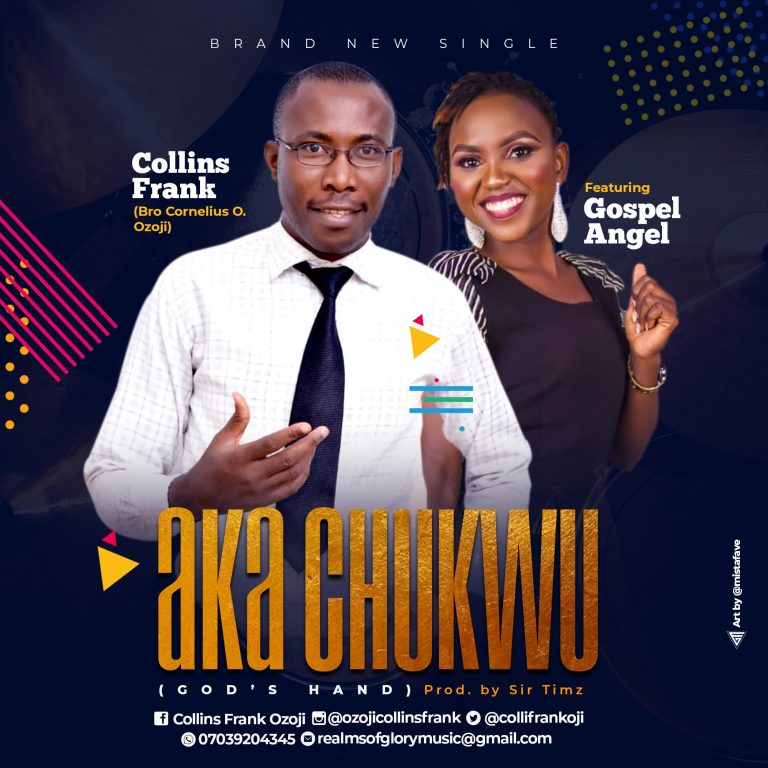 New Music – Collins Frank | Aka Chukwu Ft Gospel Angel
