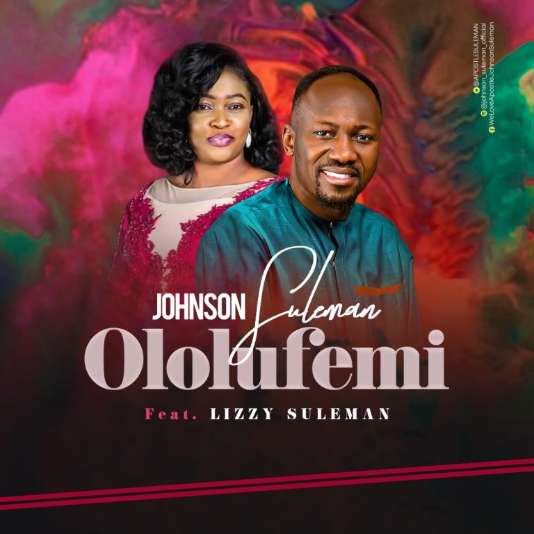 New Music + Video – Johnson Suleman Ft. Lizzy Suleman –  Ololufemi