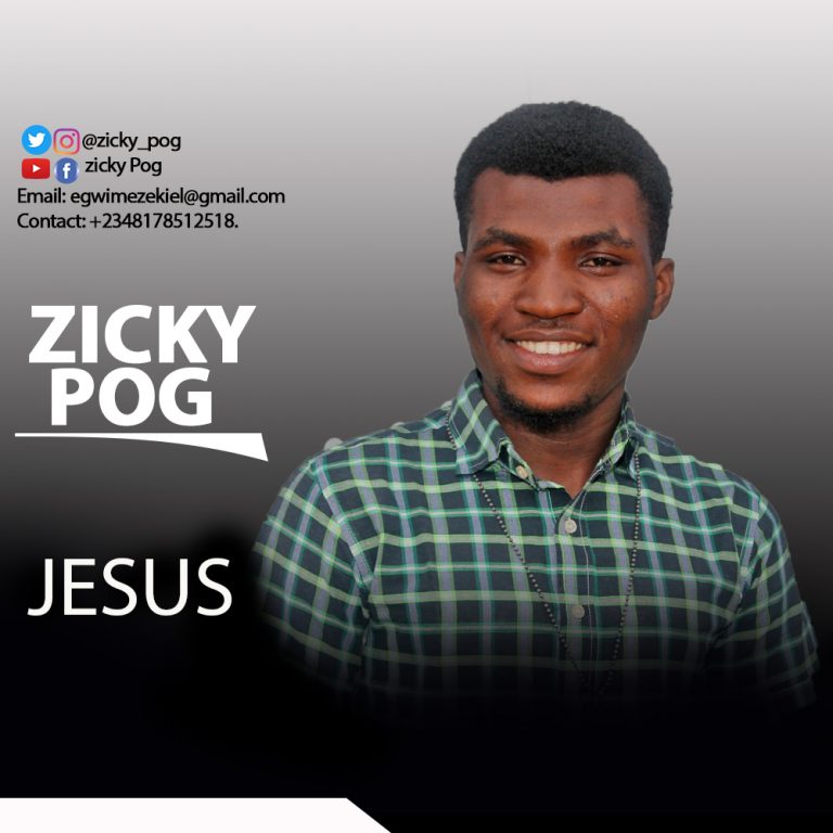 New Music + Lyrics – Zicky POG – Jesus