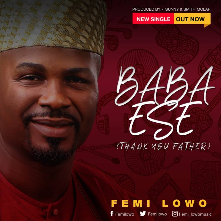New Music + Lyrics: Baba Ese – Femi Lowo [@femilowo]