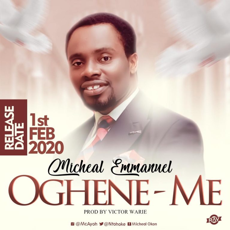 Michael Emmanuel – ‘Oghene Me’ ( Prod. by Victor Warie )
