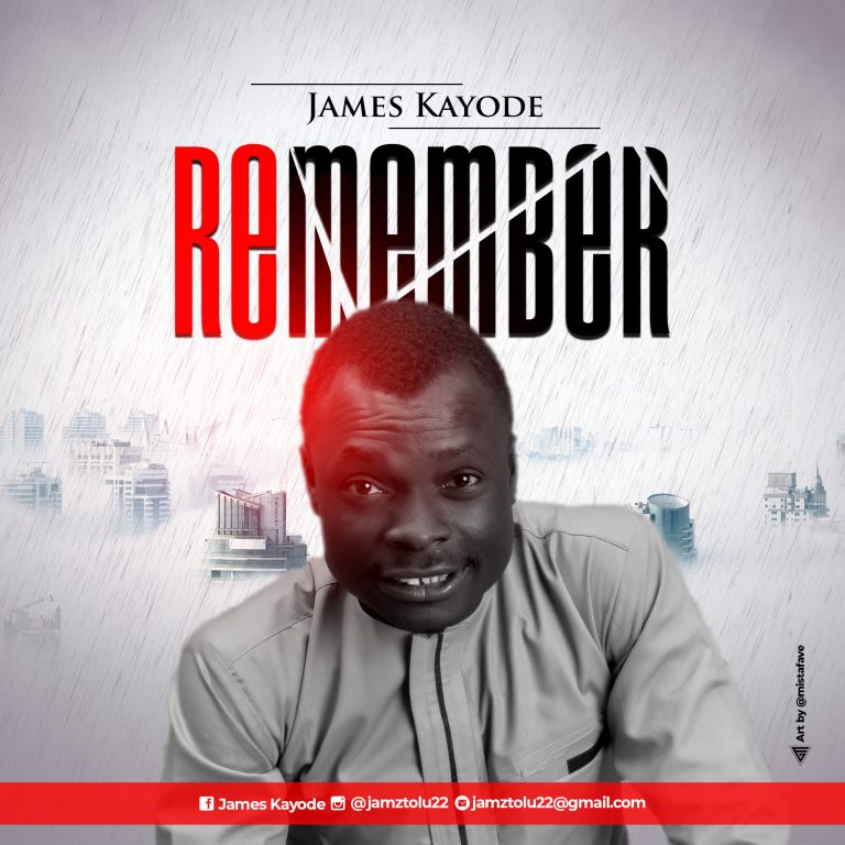 New Music – James Kayode – Remember