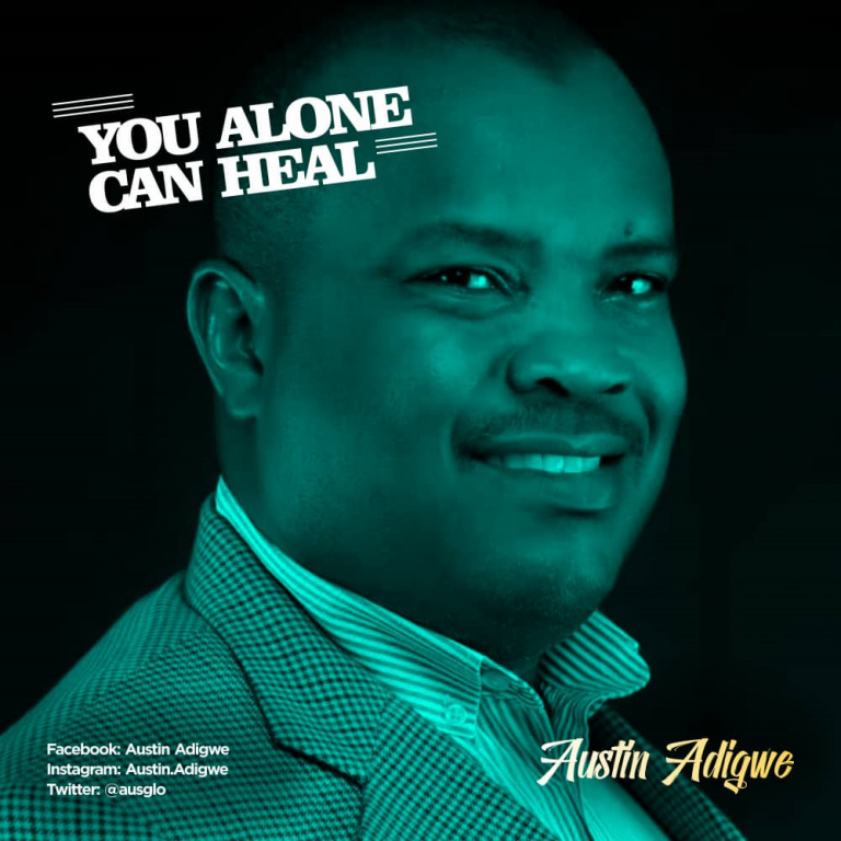 New Music: Austin Adigwe You alone can heal [@ausglo ]
