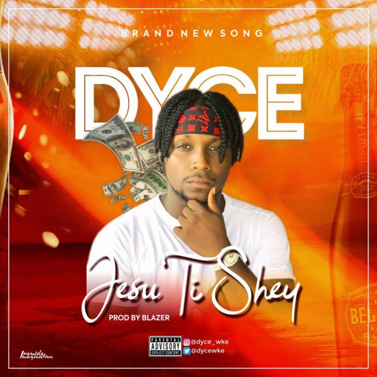 New Music – Dyce – Jesu Ti Shey