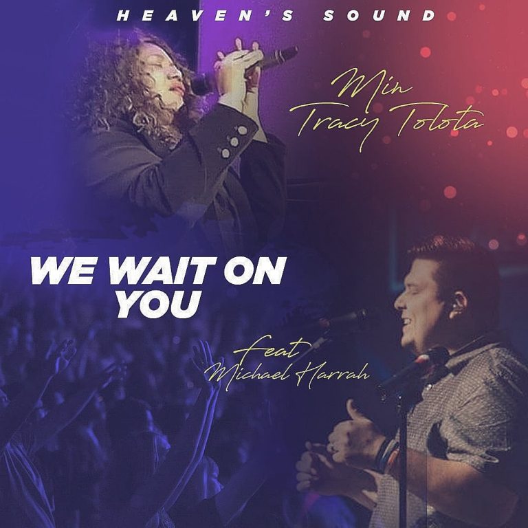 New Music – Min Tracy Tolota – We Wait on You (Ft. Michael Harrah) || @MinisterTracy