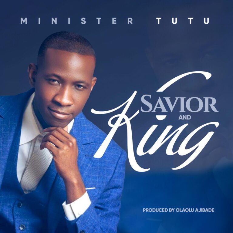 New Music – Minister TuTu – ‘Savior and King