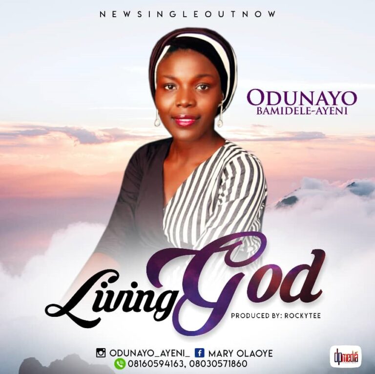 New Music – Odunayo Bamidele-Ayeni – Living God