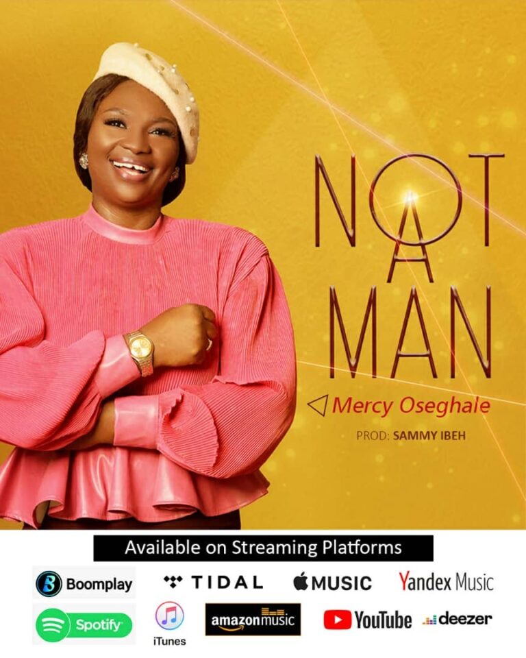 New Music – Mercy Oseghale – Not A Man