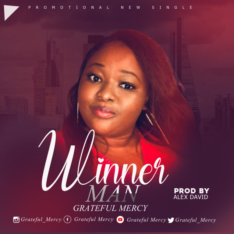 New Music – Grateful Mercy – Winner Man