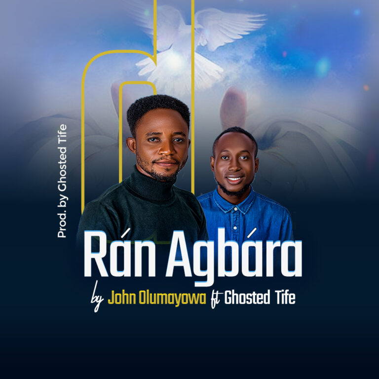New Music – John Olumayowa – Ran Agbara ft. Ghosted Tife