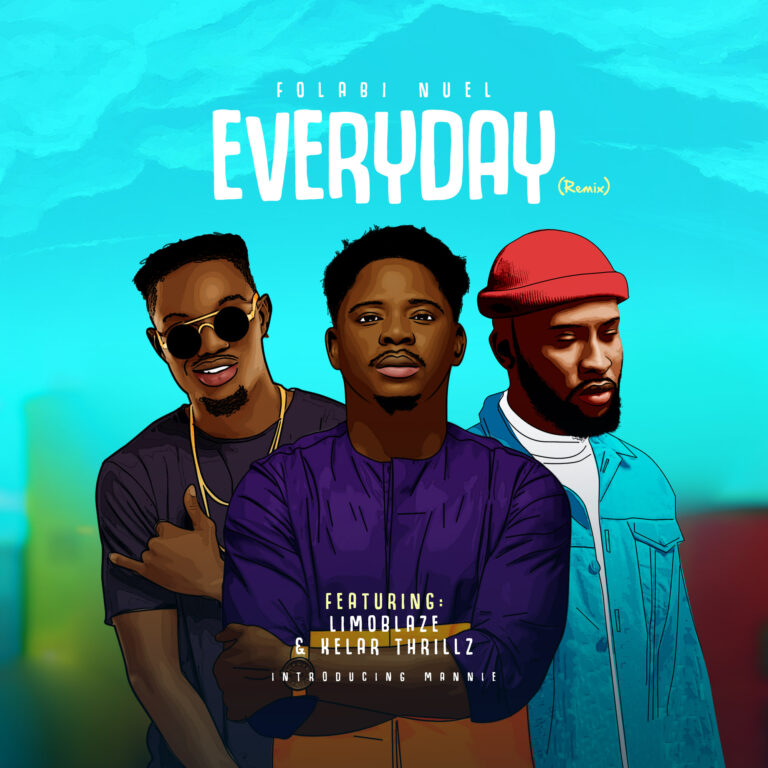 New Music – Folabi Nuel Feat. Limoblaze, Kelar Thrillz – Everyday (Remix)