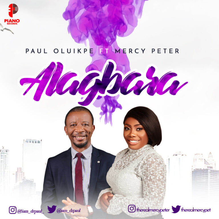 New Music – Paul Oluikpe – Alagbara ft Mercy Peter