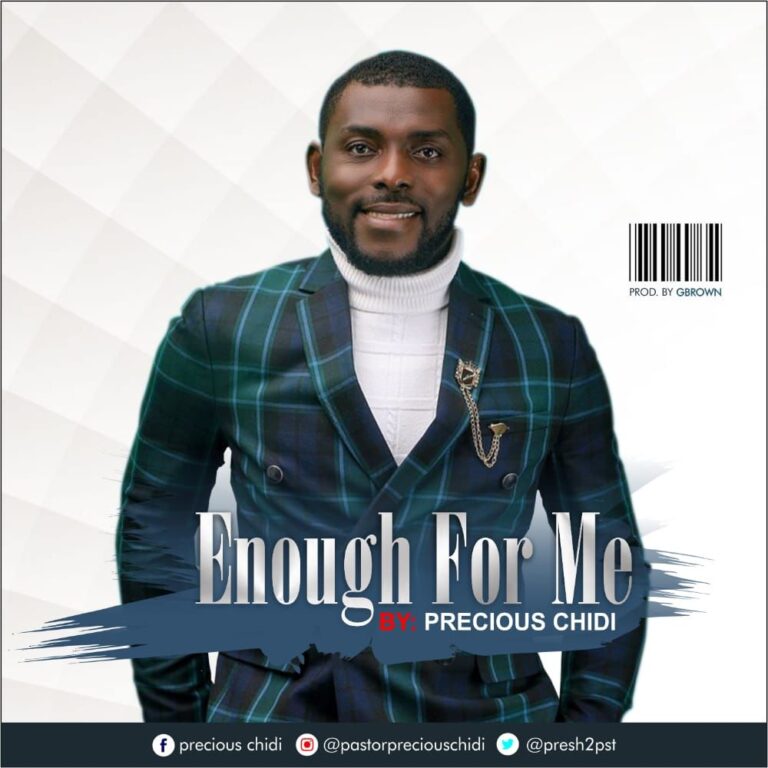 New Music – Precious Chidi – Enough For Me | Produced by Gbrown