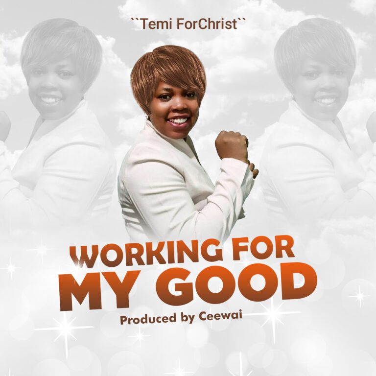New Music – Temi Forchrist – Working for my Good