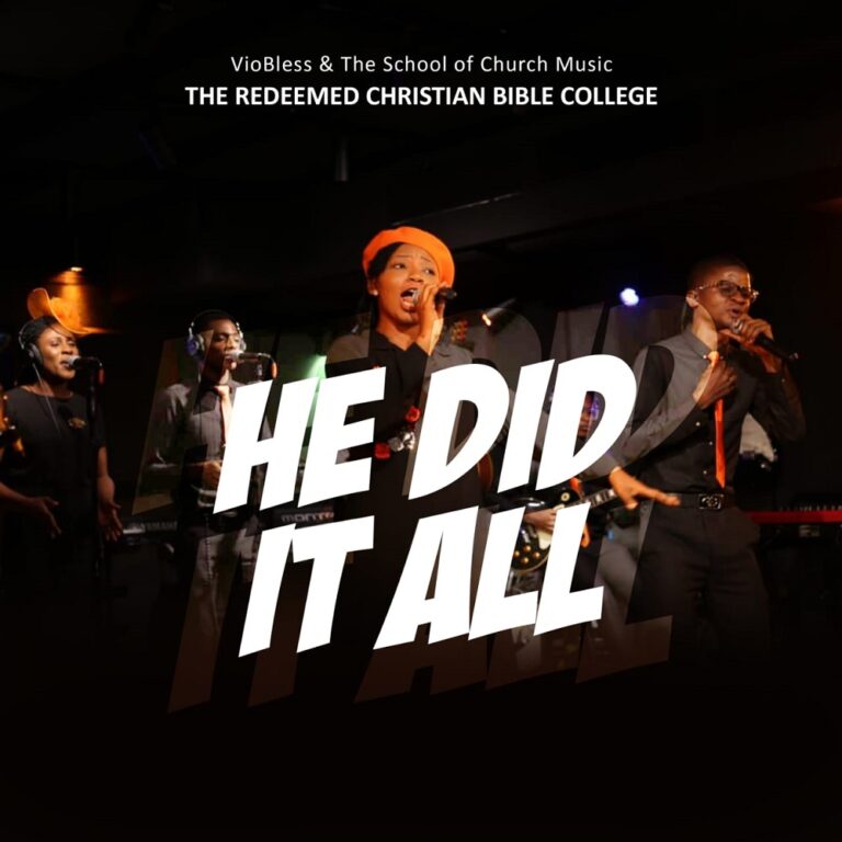 He Did It All – VioBless & The School of Church Music (RCCG Bible College)
