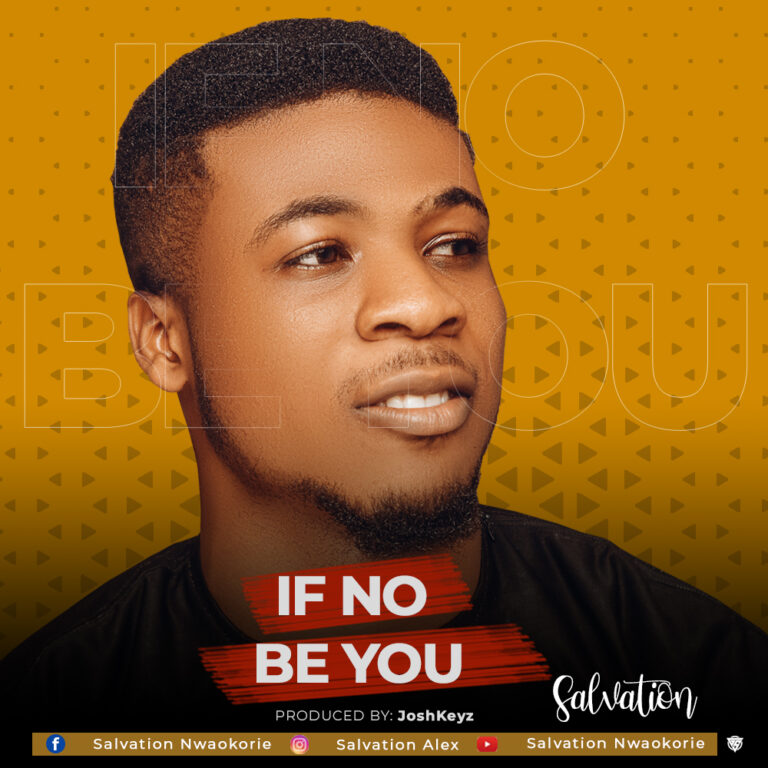 New Music – Salvation – If No Be You